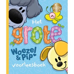 Het grote Woezel en Pip...