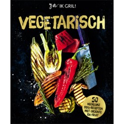 Vegatarisch - Ja. ik gril.